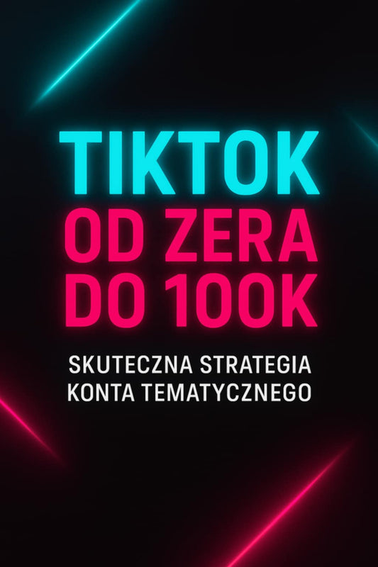 TikTok od zera do 100k